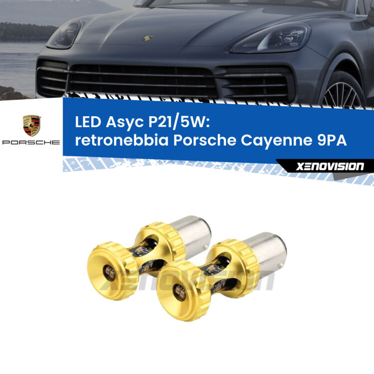 <strong>retronebbia LED per Porsche Cayenne</strong> 9PA 2002 - 2010. Lampadina <strong>P21/5W</strong> rossa Canbus modello Asyc Xenovision.