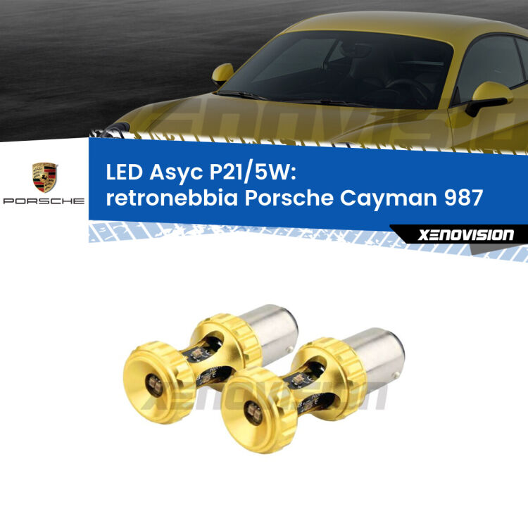 0  Retronebbia LED per Porsche Cayman 987 2005 - 2008: p21/5w Asyc <strong>retronebbia LED per Porsche Cayman</strong> 987 2005 - 2008. Lampadina <strong>P21/5W</strong> rossa Canbus modello Asyc Xenovision.