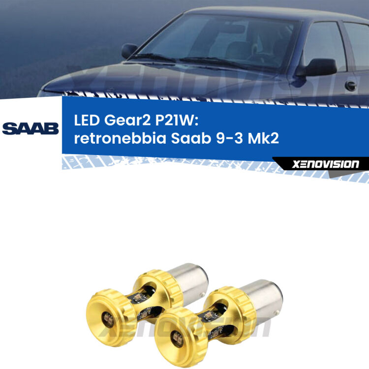 <strong>Retronebbia LED per Saab 9-3</strong> Mk2 2003 - 2015. Coppia lampade <strong>P21W</strong> super canbus Rosse modello Gear2.