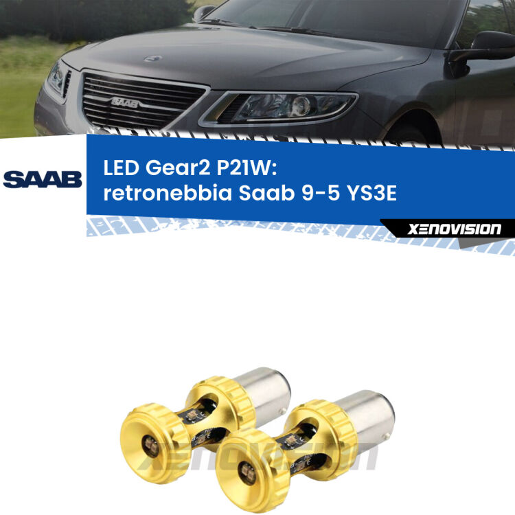 <strong>Retronebbia LED per Saab 9-5</strong> YS3E 1997 - 2010. Coppia lampade <strong>P21W</strong> super canbus Rosse modello Gear2.
