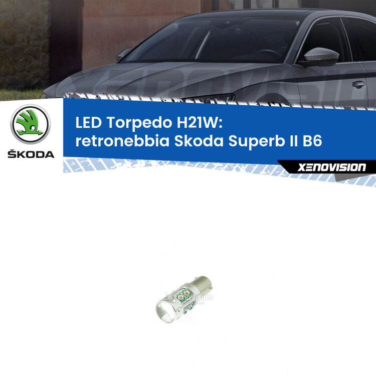 <strong>Retronebbia LED rosso per Skoda Superb II</strong> B6 2008 - 2013. Lampada <strong>H21W</strong> canbus modello Torpedo.