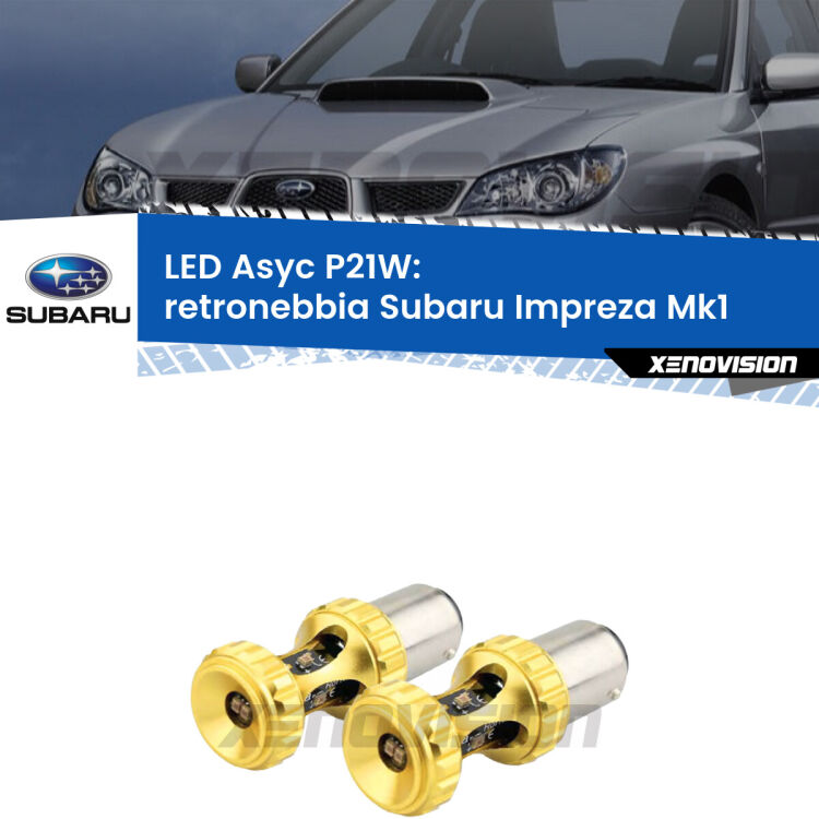 0 Retronebbia LED per Subaru Impreza Mk1 1992 - 2000: P21W Asyc <strong>Retronebbia LED per Subaru Impreza</strong> Mk1 1992 - 2000. Coppia lampade <strong>P21W</strong> super canbus Rosse modello Gear2.