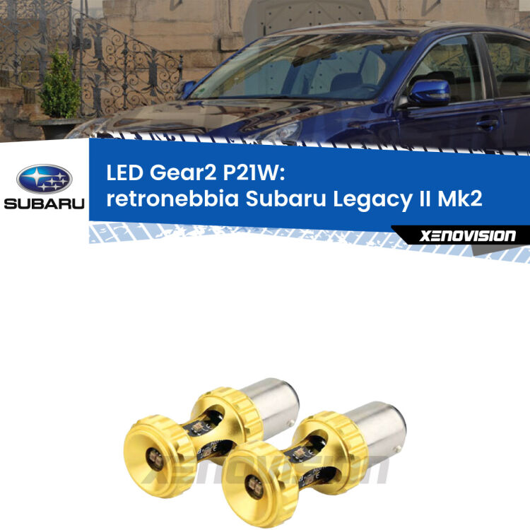 <strong>Retronebbia LED per Subaru Legacy II</strong> Mk2 1994 - 1999. Coppia lampade <strong>P21W</strong> super canbus Rosse modello Gear2.