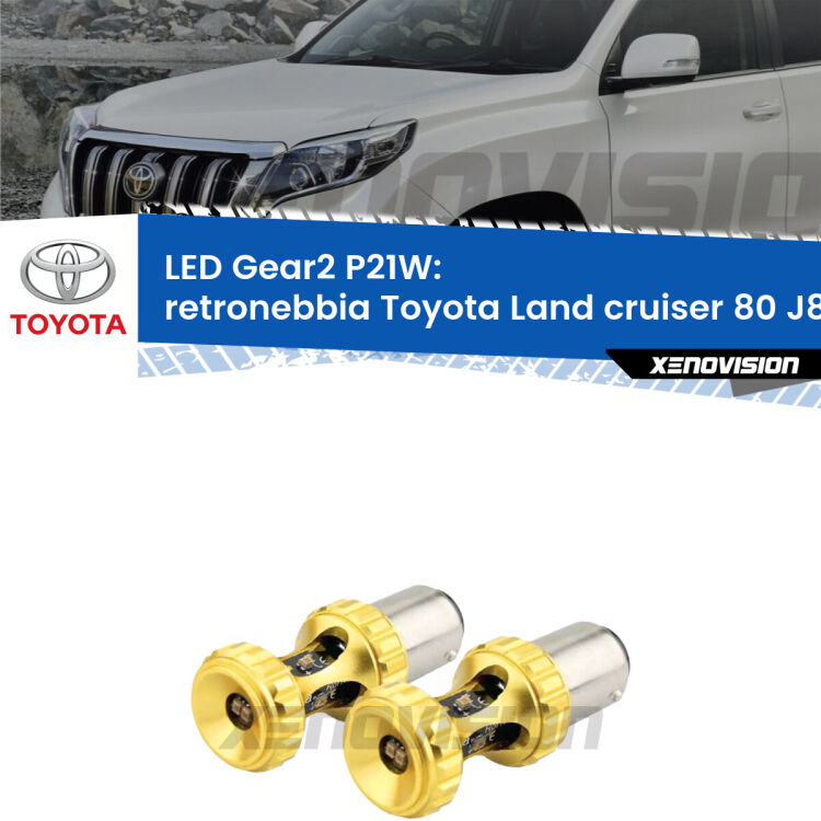 <strong>Retronebbia LED per Toyota Land cruiser 80</strong> J80 1990 - 1997. Coppia lampade <strong>P21W</strong> super canbus Rosse modello Gear2.
