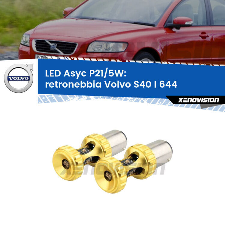 <strong>retronebbia LED per Volvo S40 I</strong> 644 1995 - 2003. Lampadina <strong>P21/5W</strong> rossa Canbus modello Asyc Xenovision.