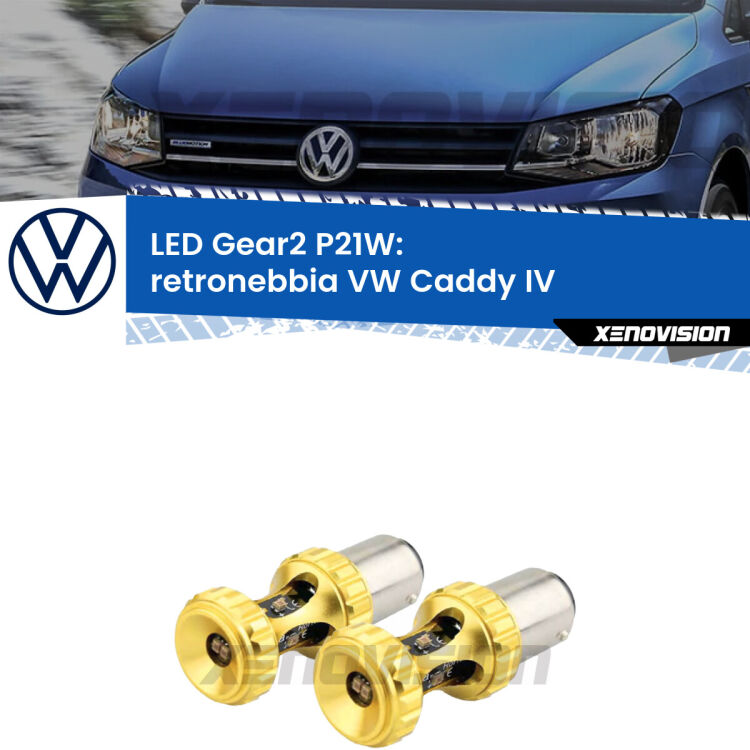 <strong>Retronebbia LED per VW Caddy IV</strong>  2015 - 2017. Coppia lampade <strong>P21W</strong> super canbus Rosse modello Gear2.