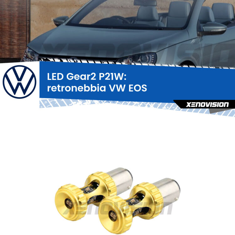 <strong>Retronebbia LED per VW EOS</strong>  2006 - 2010. Coppia lampade <strong>P21W</strong> super canbus Rosse modello Gear2.