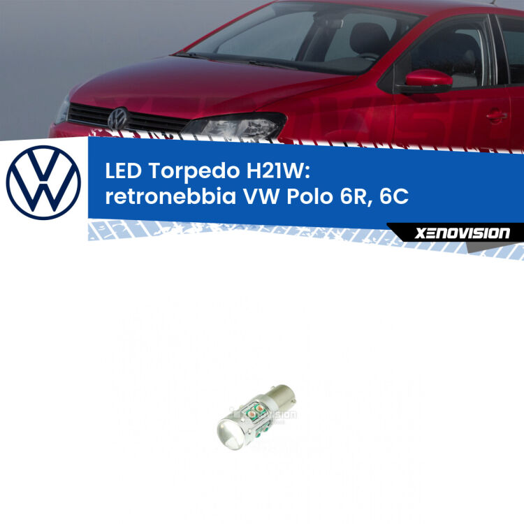 <strong>Retronebbia LED rosso per VW Polo</strong> 6R, 6C 2009 - 2016. Lampada <strong>H21W</strong> canbus modello Torpedo.