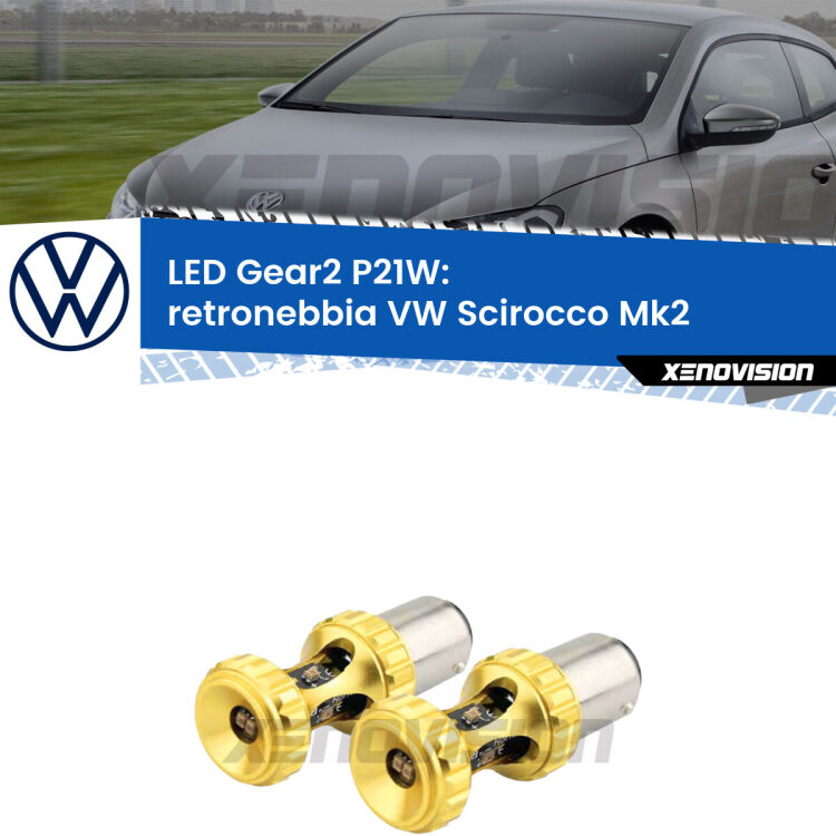 <strong>Retronebbia LED per VW Scirocco</strong> Mk2 1980 - 1992. Coppia lampade <strong>P21W</strong> super canbus Rosse modello Gear2.