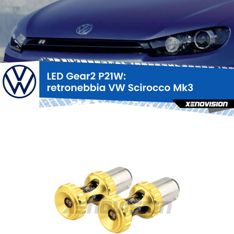 <strong>Retronebbia LED per VW Scirocco</strong> Mk3 2008 - 2017. Coppia lampade <strong>P21W</strong> super canbus Rosse modello Gear2.