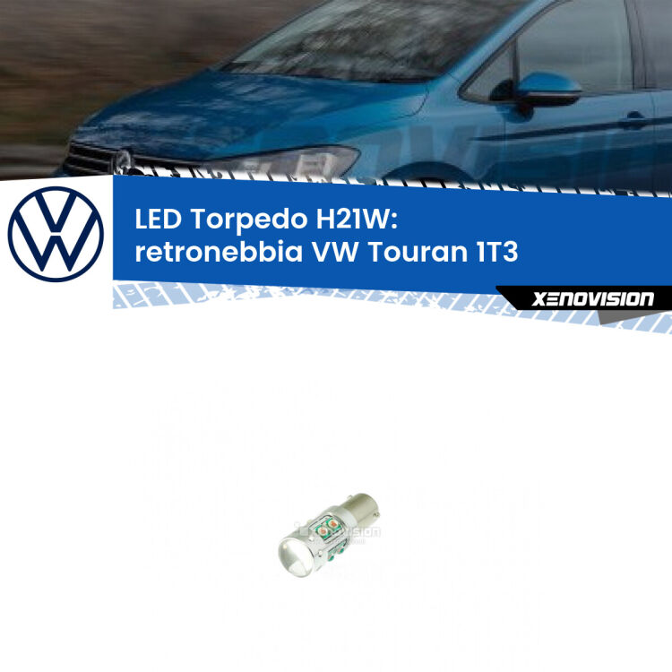 <strong>Retronebbia LED rosso per VW Touran</strong> 1T3 2010 - 2015. Lampada <strong>H21W</strong> canbus modello Torpedo.