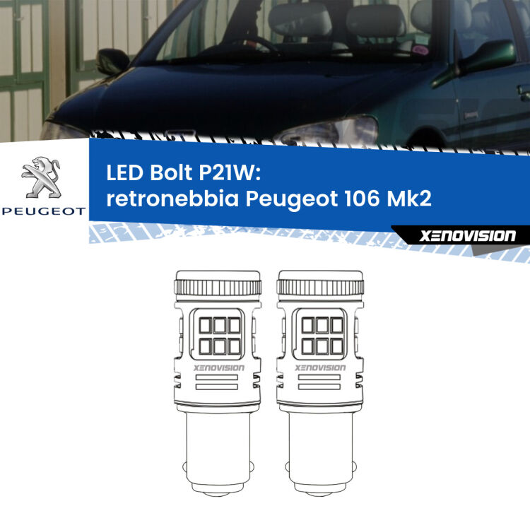 0 Retronebbia LED Peugeot 106 Mk2 1996 - 2004: P21W Bolt <strong>Retronebbia LED per Peugeot 106</strong> Mk2 1996 - 2004. Coppia lampade <strong>P21W</strong> modello Bolt canbus.