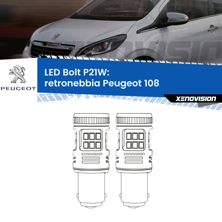0 Retronebbia LED Peugeot 108 2014 - 2021: P21W Bolt <strong>Retronebbia LED per Peugeot 108</strong> 2014 - 2021. Coppia lampade <strong>P21W</strong> modello Bolt canbus.