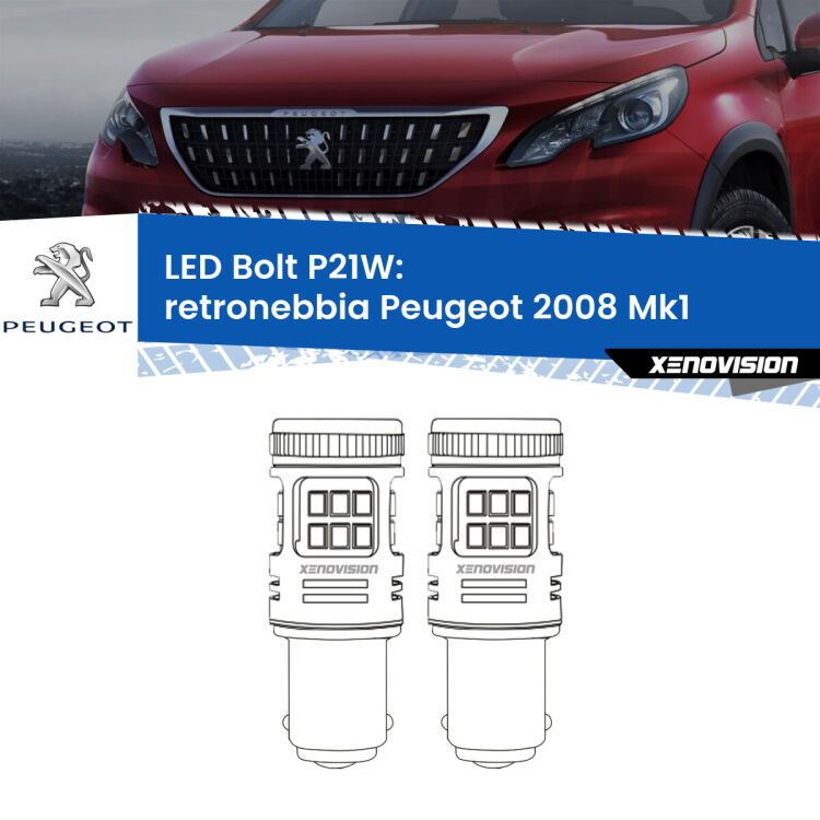 0 Retronebbia LED Peugeot 2008 Mk1 2013 - 2018: P21W Bolt <strong>Retronebbia LED per Peugeot 2008</strong> Mk1 2013 - 2018. Coppia lampade <strong>P21W</strong> modello Bolt canbus.