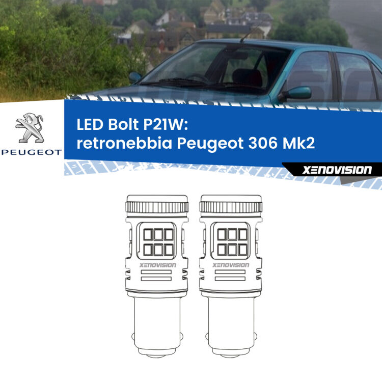 0 Retronebbia LED Peugeot 306 Mk2 1997 - 1999: P21W Bolt <strong>Retronebbia LED per Peugeot 306</strong> Mk2 1997 - 1999. Coppia lampade <strong>P21W</strong> modello Bolt canbus.