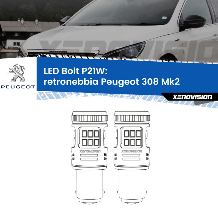 0 Retronebbia LED Peugeot 308 Mk2 2013 - 2019: P21W Bolt <strong>Retronebbia LED per Peugeot 308</strong> Mk2 2013 - 2019. Coppia lampade <strong>P21W</strong> modello Bolt canbus.