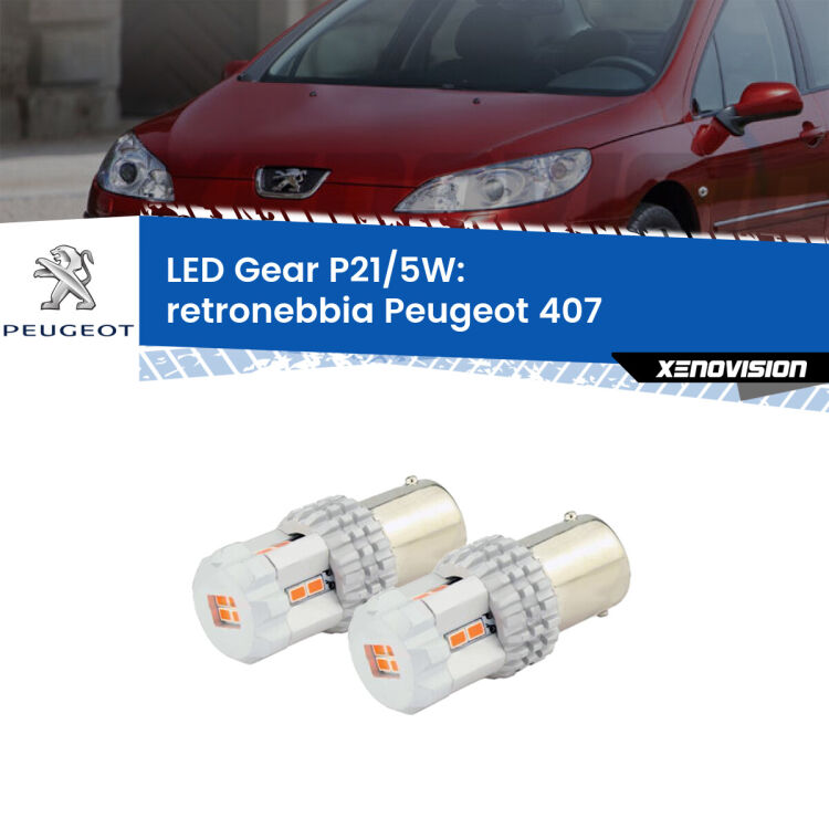 <strong>Retronebbia LED per Peugeot 407</strong>  2004 - 2011. Due lampade <strong>P21/5W</strong> rosse non canbus modello Gear.