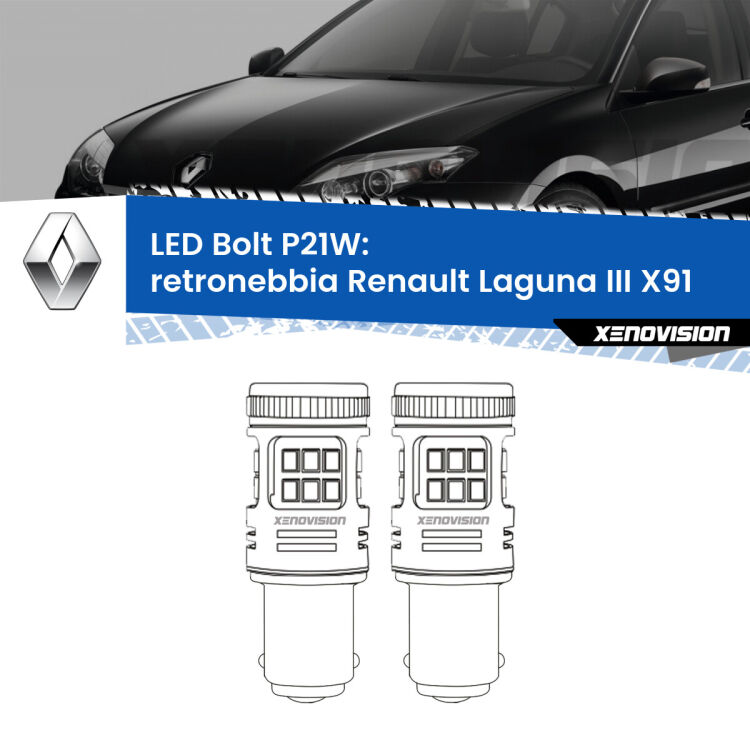 0 Retronebbia LED Renault Laguna III X91 2007 - 2015: P21W Bolt <strong>Retronebbia LED per Renault Laguna III</strong> X91 2007 - 2015. Coppia lampade <strong>P21W</strong> modello Bolt canbus.
