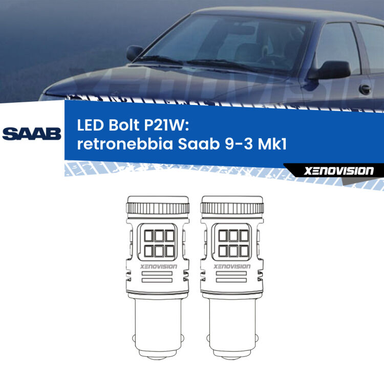 0 Retronebbia LED Saab 9-3 Mk1 1998 - 2002: P21W Bolt <strong>Retronebbia LED per Saab 9-3</strong> Mk1 1998 - 2002. Coppia lampade <strong>P21W</strong> modello Bolt canbus.