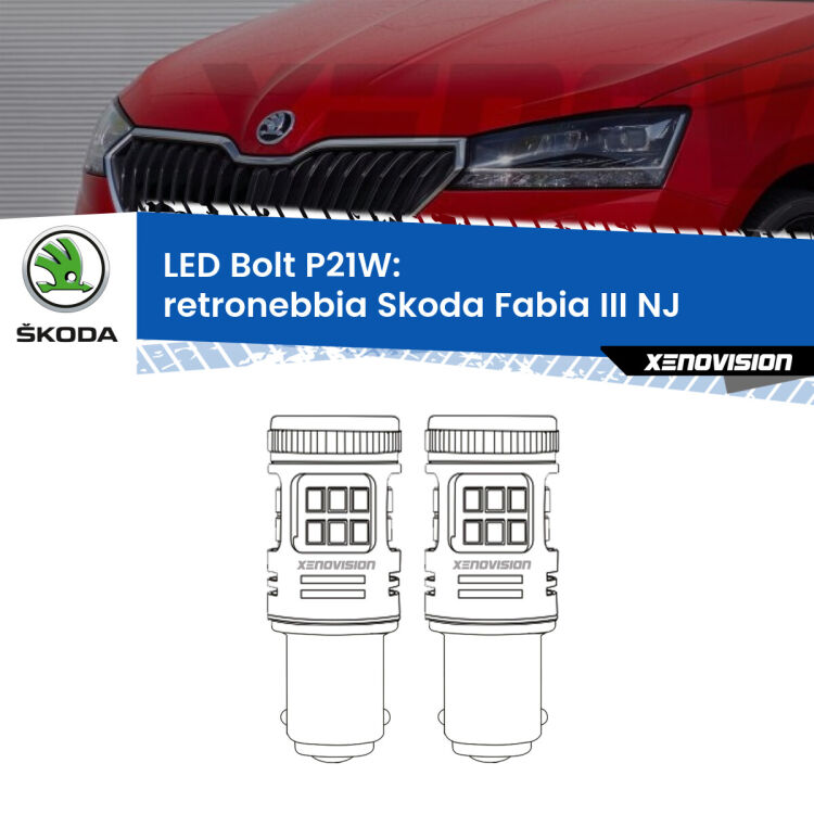 0 Retronebbia LED Skoda Fabia III NJ 2014 in poi: P21W Bolt <strong>Retronebbia LED per Skoda Fabia III</strong> NJ 2014 in poi. Coppia lampade <strong>P21W</strong> modello Bolt canbus.