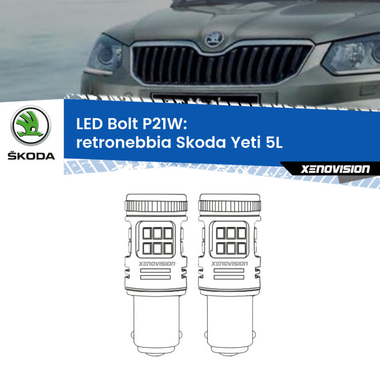 0 Retronebbia LED Skoda Yeti 5L 2009 - 2017: P21W Bolt <strong>Retronebbia LED per Skoda Yeti</strong> 5L 2009 - 2017. Coppia lampade <strong>P21W</strong> modello Bolt canbus.