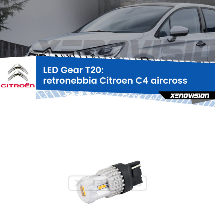 <strong>Retronebbia LED per Citroen C4 aircross</strong>  2010 - 2018. Lampada <strong>T20</strong> rossa modello Gear.
