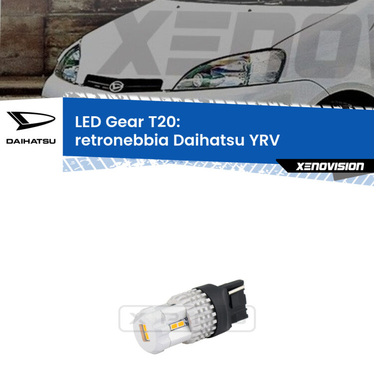 0 Retronebbia LED T20 Gear per Daihatsu YRV 2000 - 2005 <strong>Retronebbia LED per Daihatsu YRV</strong> 2000 - 2005. Lampada <strong>T20</strong> rossa modello Gear.