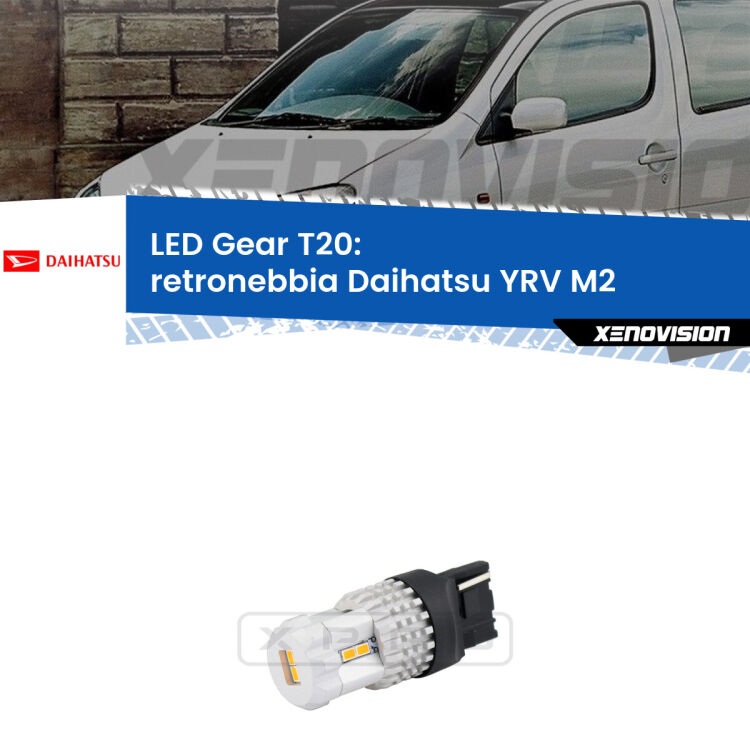 <strong>Retronebbia LED per Daihatsu YRV</strong> M2 2000 - 2005. Lampada <strong>T20</strong> rossa modello Gear.