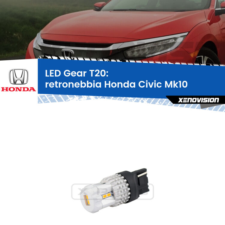 <strong>Retronebbia LED per Honda Civic</strong> Mk10 2016 - 2020. Lampada <strong>T20</strong> rossa modello Gear.