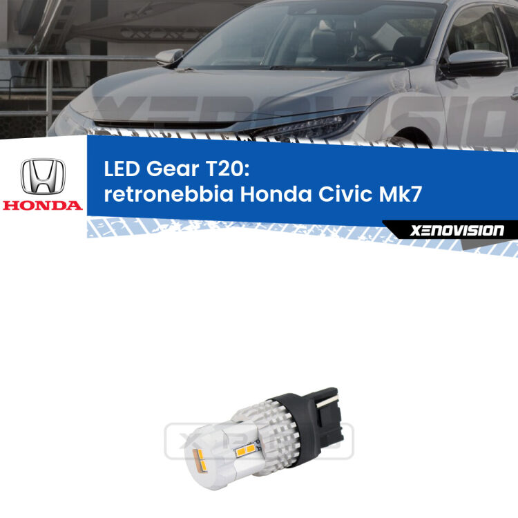 0 Retronebbia LED T20 Gear per Honda Civic Mk7 2004 - 2005 <strong>Retronebbia LED per Honda Civic</strong> Mk7 2004 - 2005. Lampada <strong>T20</strong> rossa modello Gear.