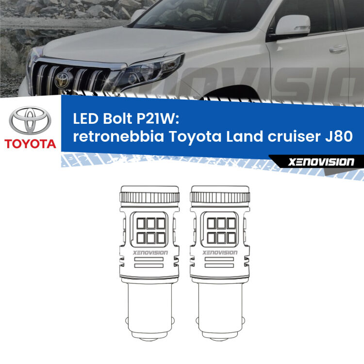 0 Retronebbia LED Toyota Land cruiser J80 1990 - 1997: P21W Bolt <strong>Retronebbia LED per Toyota Land cruiser</strong> J80 1990 - 1997. Coppia lampade <strong>P21W</strong> modello Bolt canbus.