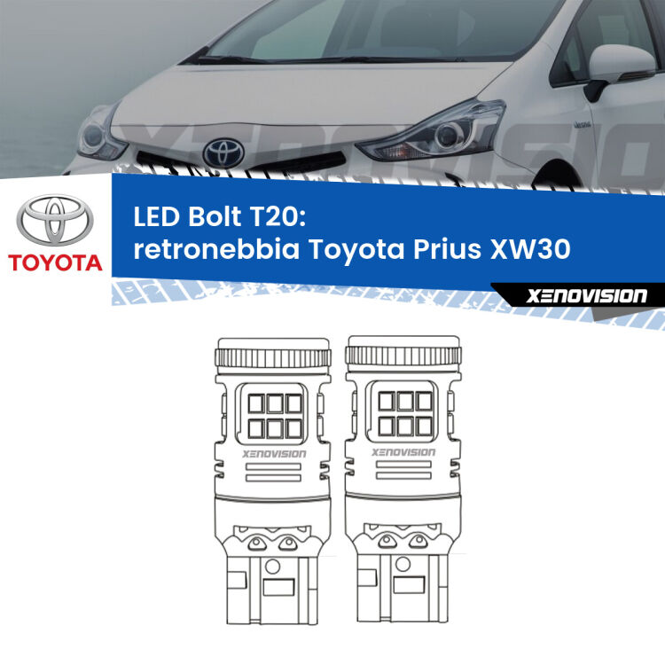 0 Retronebbia LED Toyota Prius XW30 2008 - 2014: T20 Bolt <strong>Retronebbia LED per Toyota Prius</strong> XW30 2008 - 2014. Coppia lampade <strong>T20</strong> modello Bolt canbus.