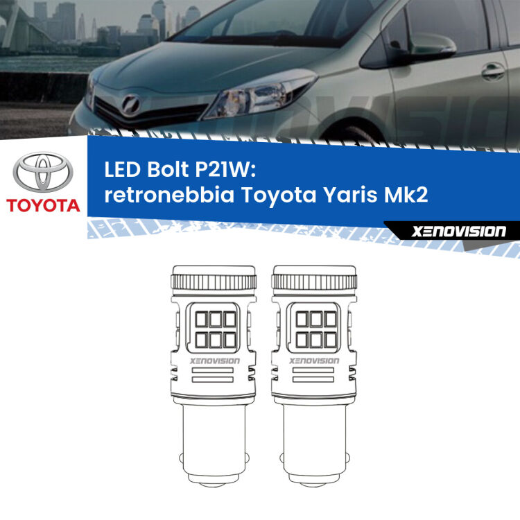 0 Retronebbia LED Toyota Yaris Mk2 2005 - 2010: P21W Bolt <strong>Retronebbia LED per Toyota Yaris</strong> Mk2 2005 - 2010. Coppia lampade <strong>P21W</strong> modello Bolt canbus.
