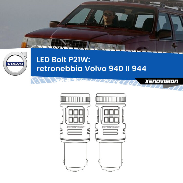 0 Retronebbia LED Volvo 940 II 944 1994 - 1998: P21W Bolt <strong>Retronebbia LED per Volvo 940 II</strong> 944 1994 - 1998. Coppia lampade <strong>P21W</strong> modello Bolt canbus.