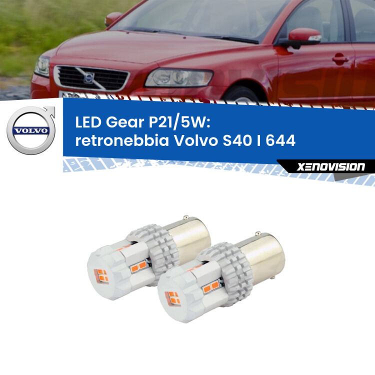 <strong>Retronebbia LED per Volvo S40 I</strong> 644 1995 - 2003. Due lampade <strong>P21/5W</strong> rosse non canbus modello Gear.