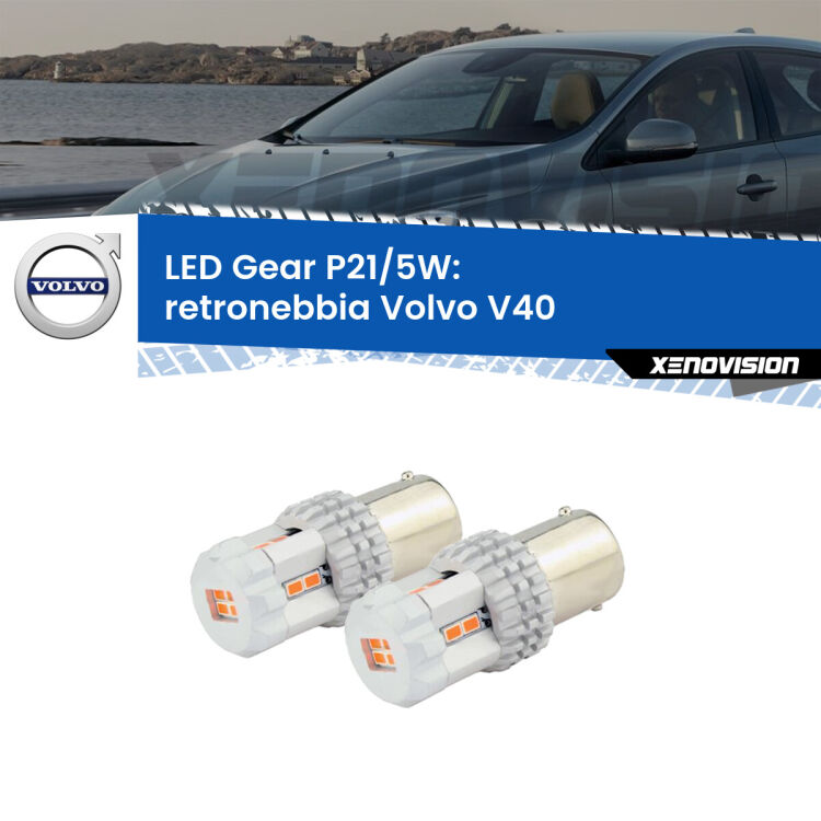 <strong>Retronebbia LED per Volvo V40</strong>  1995 - 2004. Due lampade <strong>P21/5W</strong> rosse non canbus modello Gear.