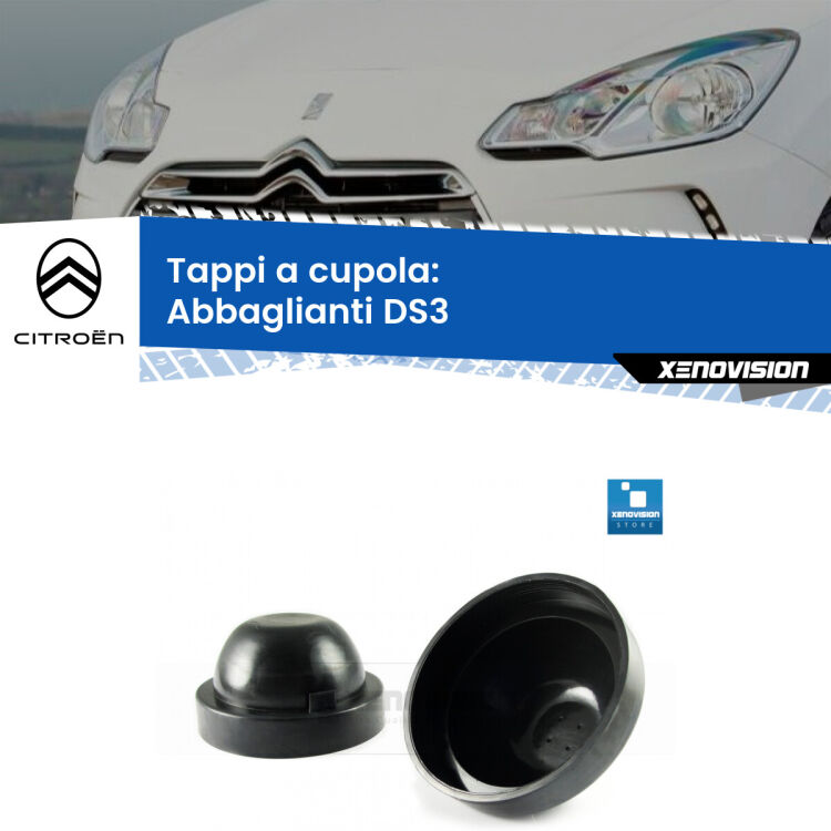 <strong>Tappi coprifaro a cupola morbidì</strong> per Abbaglianti Citroën DS3: indispensabili per evitare il soffocamento ventole e fulminazione del kit LED. Gomma di altissima qualità.