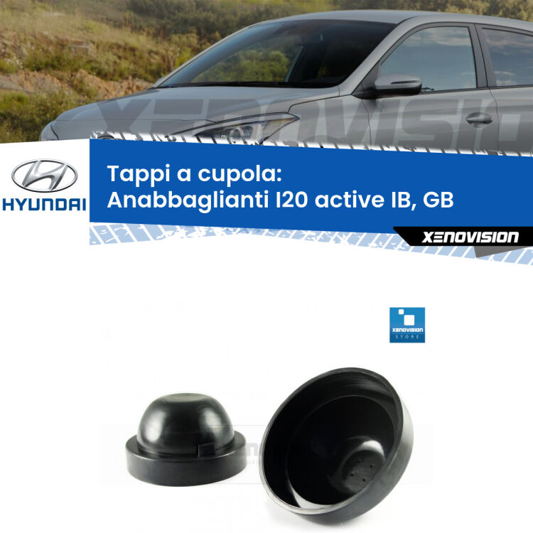 0 Tappi a cupola per Anabbaglianti H4 Hyundai I20 active IB, GB a parabola singola (Coppia) <strong>Tappi coprifaro a cupola</strong> per Anabbaglianti Hyundai I20 active: indispensabili per kit LED a ventola. Evitano il soffocamento ventole e fulminazione del kit LED.