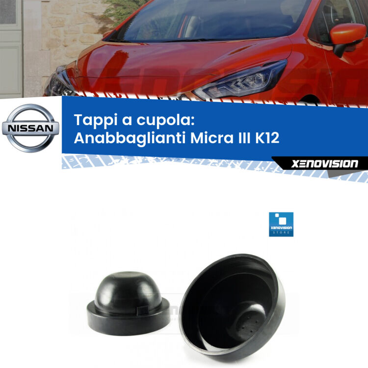 <strong>Tappi coprifaro a cupola</strong> per Anabbaglianti Nissan Micra III: indispensabili per kit LED a ventola. Evitano il soffocamento ventole e fulminazione del kit LED.