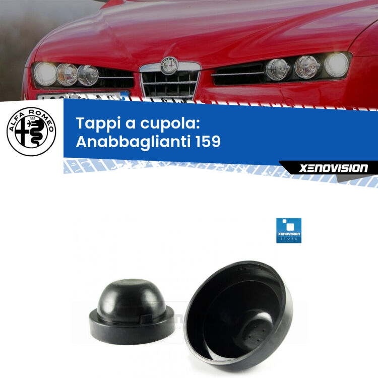0 Tappi a cupola per Anabbaglianti H7 Alfa romeo 159 2005 - 2012 (Coppia) <strong>Tappi coprifaro a cupola</strong> per Anabbaglianti Alfa romeo 159: indispensabili per kit LED a ventola. Evitano il soffocamento ventole e fulminazione del kit LED.