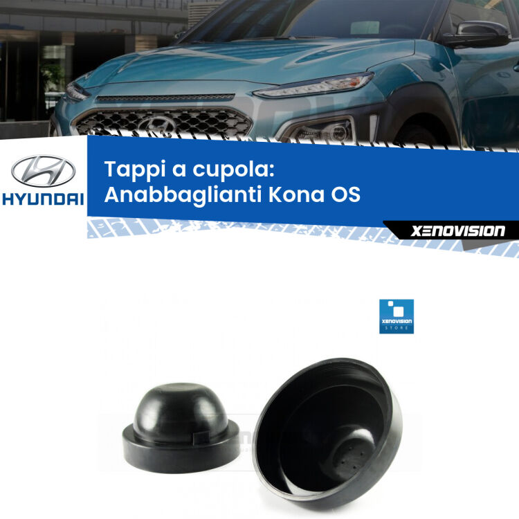 <strong>Tappi coprifaro a cupola</strong> per Anabbaglianti Hyundai Kona: indispensabili per kit LED a ventola. Evitano il soffocamento ventole e fulminazione del kit LED.