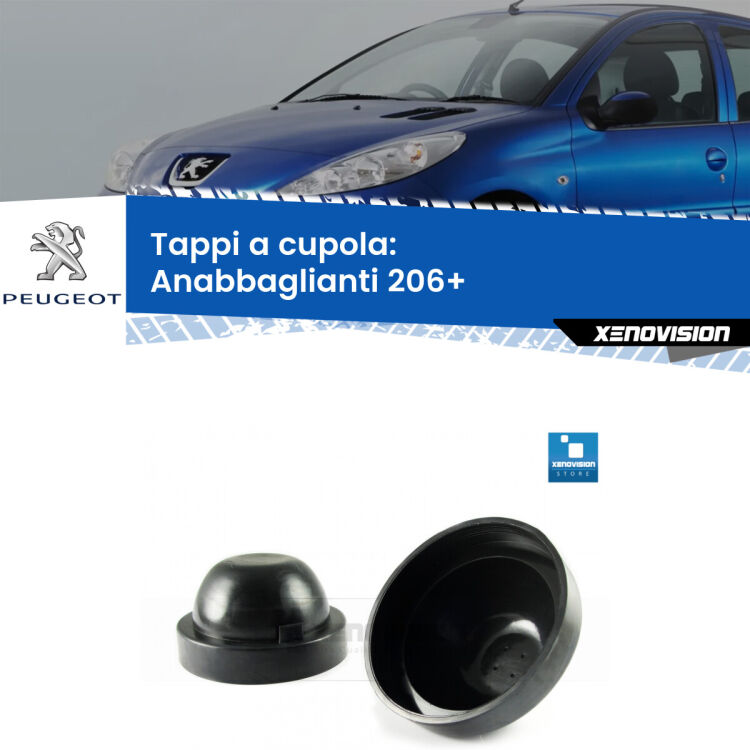 0 Tappi a cupola per Anabbaglianti H7 Peugeot 206+ 2009 - 2013 (Coppia) <strong>Tappi coprifaro a cupola</strong> per Anabbaglianti Peugeot 206+: indispensabili per kit LED a ventola. Evitano il soffocamento ventole e fulminazione del kit LED.