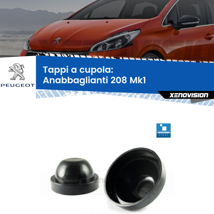 <strong>Tappi coprifaro a cupola</strong> per Anabbaglianti Peugeot 208: indispensabili per kit LED a ventola. Evitano il soffocamento ventole e fulminazione del kit LED.