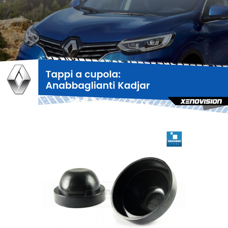 <strong>Tappi coprifaro a cupola</strong> per Anabbaglianti Renault Kadjar: indispensabili per kit LED a ventola. Evitano il soffocamento ventole e fulminazione del kit LED.