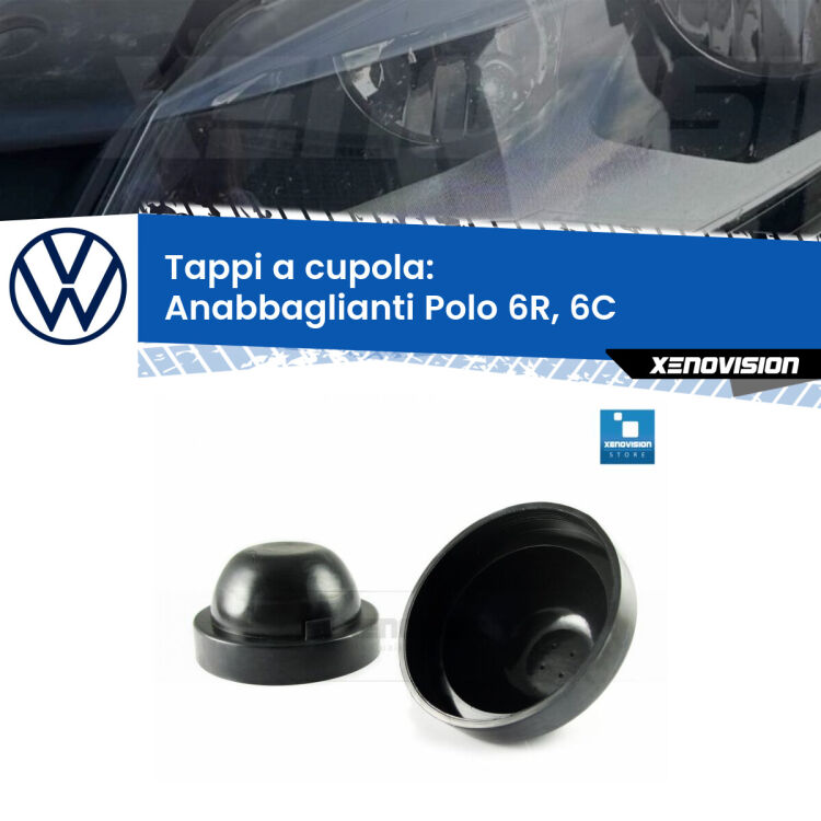 <strong>Tappi coprifaro a cupola</strong> per Anabbaglianti VW Polo: indispensabili per kit LED a ventola. Evitano il soffocamento ventole e fulminazione del kit LED.