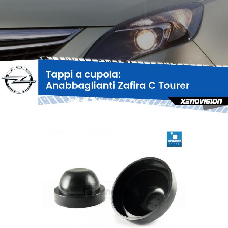 <strong>Tappi coprifaro a cupola</strong> per Anabbaglianti Opel Zafira C Tourer: indispensabili per kit LED a ventola. Evitano il soffocamento ventole e fulminazione del kit LED.
