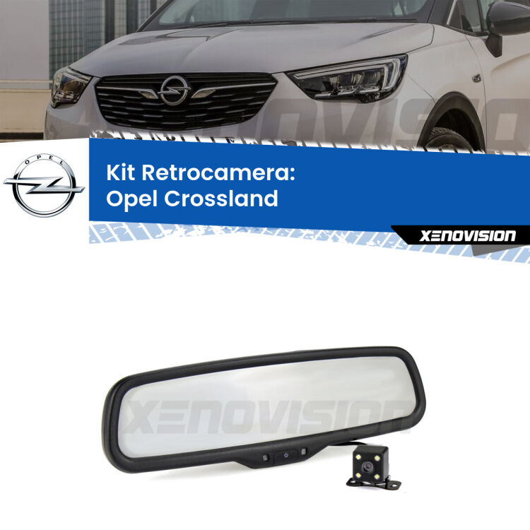 Telecamera e Specchio retrovisore OEM Look con display invisibile per Opel Crossland  Kit Telecamera Parcheggio e Specchietto retrovisore con display invisibile per Opel Crossland . Spento è identico all’originale. In retromarcia, l’immagine appare in un riquadro prima invisibile