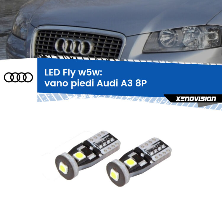 0 Vano Piedi LED Audi A3 8P 2003 - 2012: W5W Fly <strong>vano piedi LED per Audi A3</strong> 8P 2003 - 2012. Coppia lampadine <strong>w5w</strong> Canbus compatte modello Fly Xenovision.
