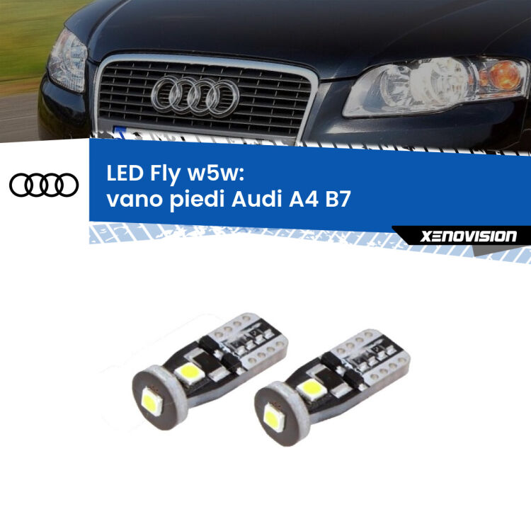 0 Vano Piedi LED Audi A4 B7 2004 - 2008: W5W Fly <strong>vano piedi LED per Audi A4</strong> B7 2004 - 2008. Coppia lampadine <strong>w5w</strong> Canbus compatte modello Fly Xenovision.