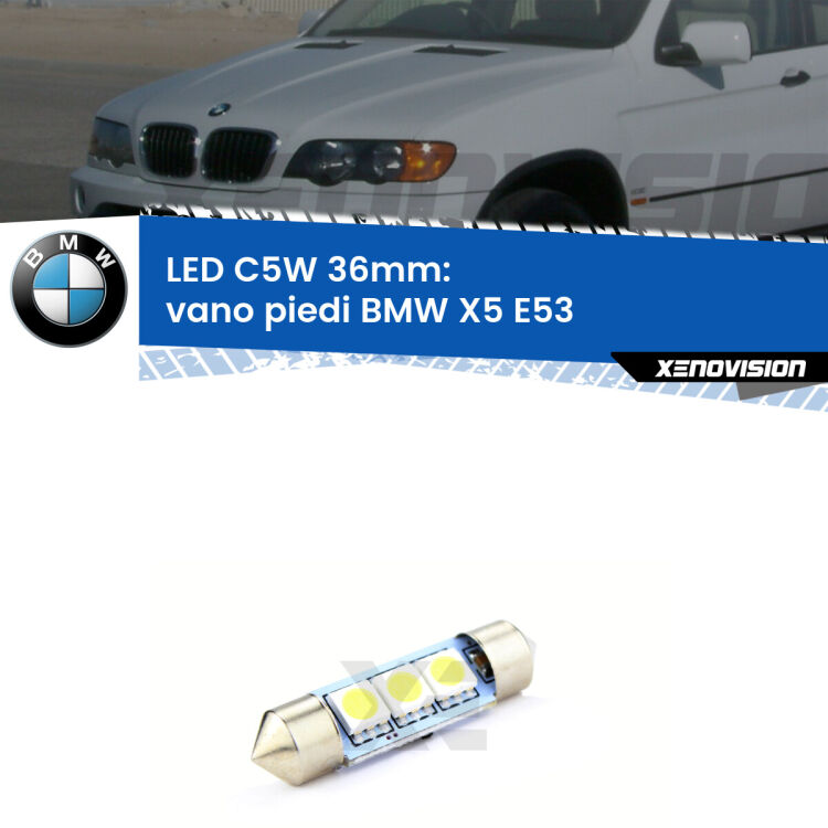 LED Vano Piedi BMW X5 E53 1999 - 2005. Una lampadina led innesto C5W 36mm canbus estremamente longeva.